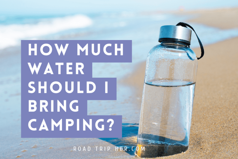 How Much Water Should I Bring Camping?